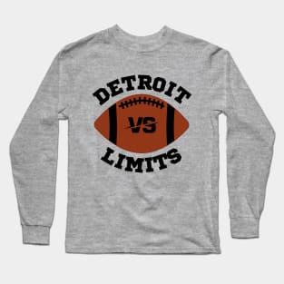 Detroit vs limits Long Sleeve T-Shirt